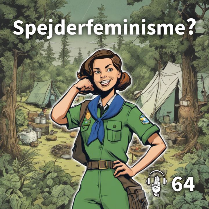 64: Spejderfeminisme!