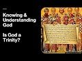 Knowing & Understanding God.. the Trinity