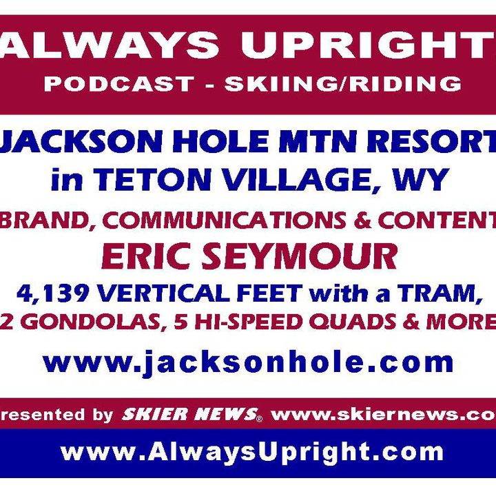 Always Upright-JacksonHole, Eric Seymour