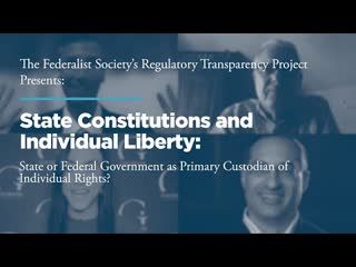 State Constitutions and Individual Liberty: State or Federal Government as Primary Custodian of Individual Rights?