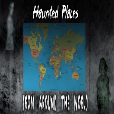 Rebroadcast Haunted Places around the World