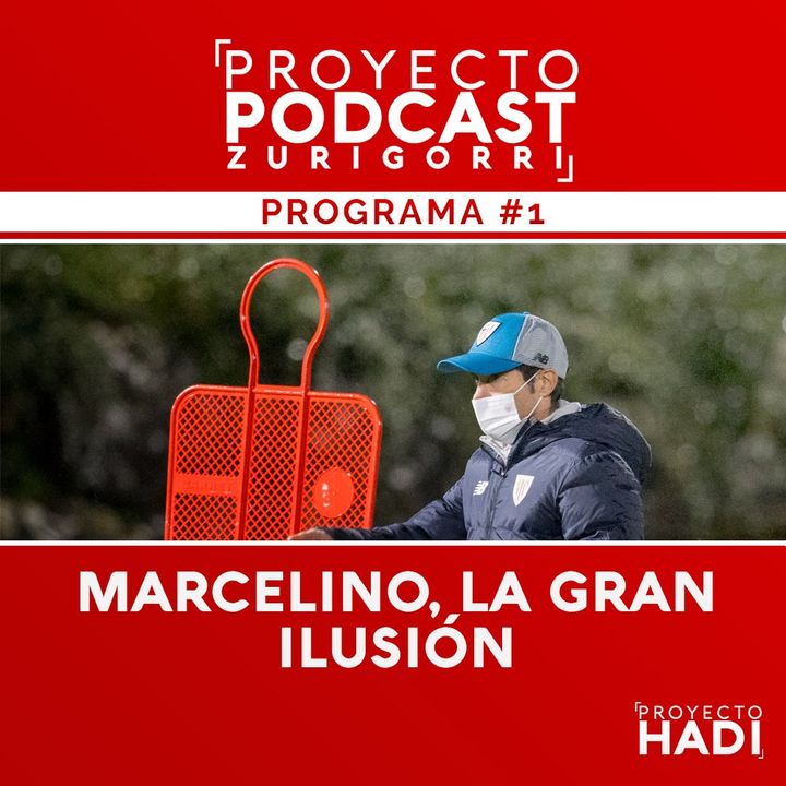 Programa #1 - Marcelino, la gran ilusión