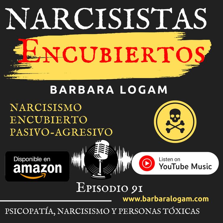 P1xEp.91. Narcisistas Encubiertos Pasivo-Agresivos: Entendiendo su Complejidad.