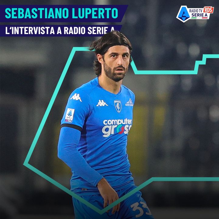 Sebastiano Luperto - l'intervista a Radio Serie A con RDS