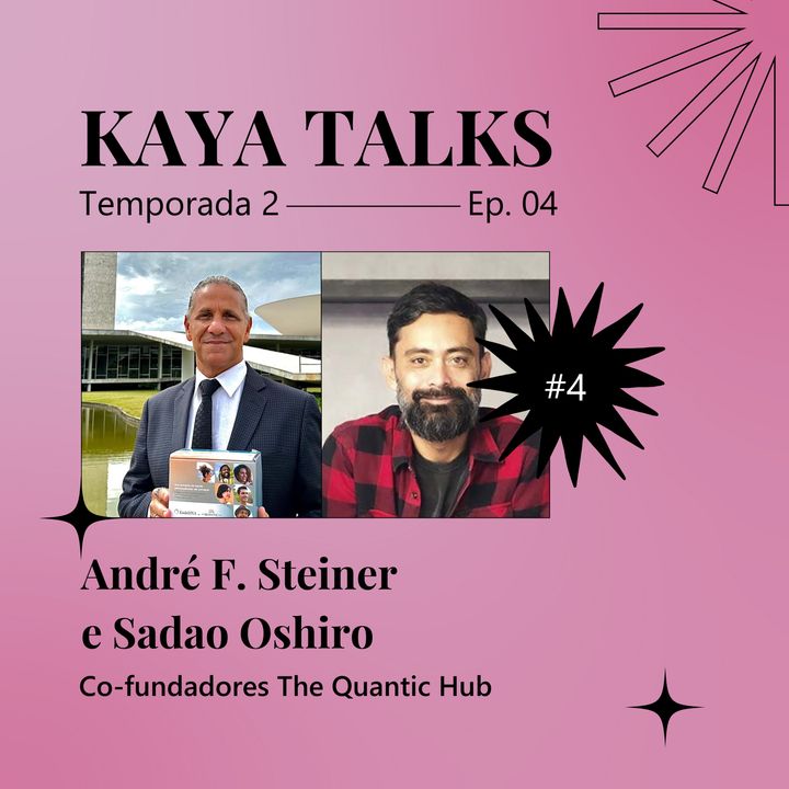 #4 André Steiner e Sadao Oshiro | The Quantic Hub