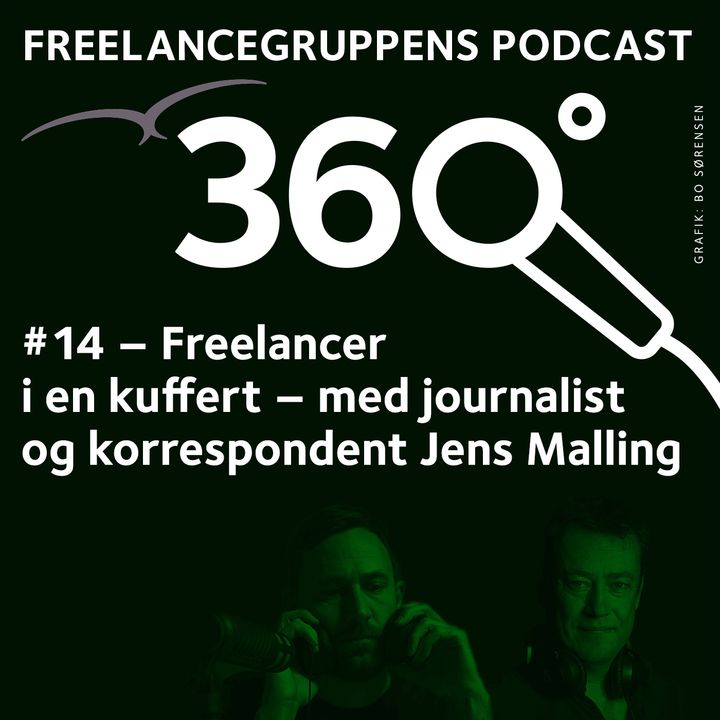 # 14 Freelancer i en kuffert  med journalist og korrespondent Jens Malling