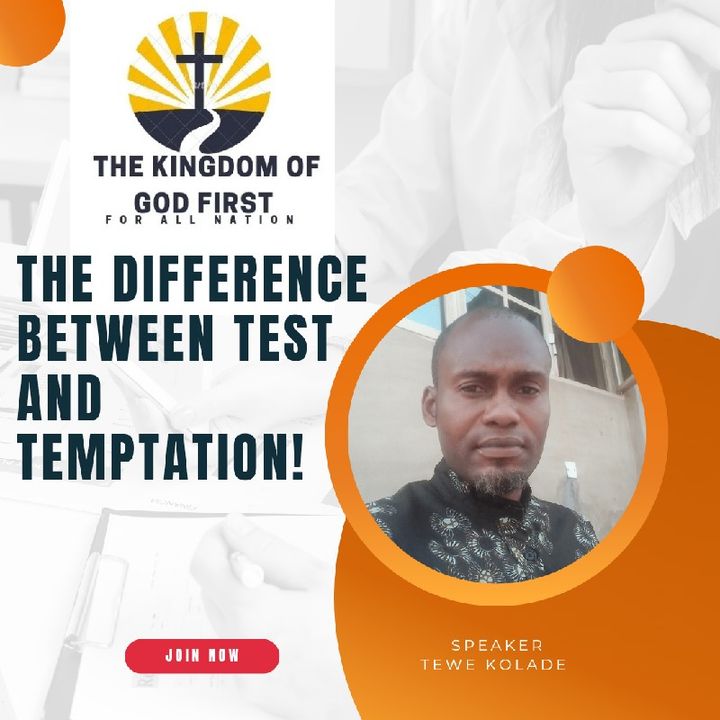 THE DIFFERENCE BETWEEN TEST AND TEMPTATION!