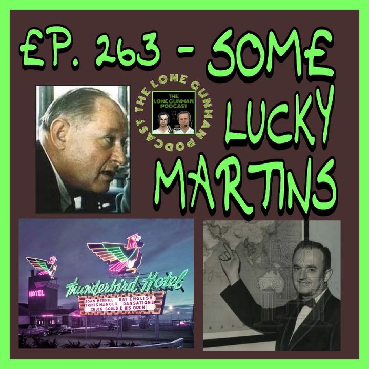 JFK Assassination - Ep. 263 - Some Lucky Martins