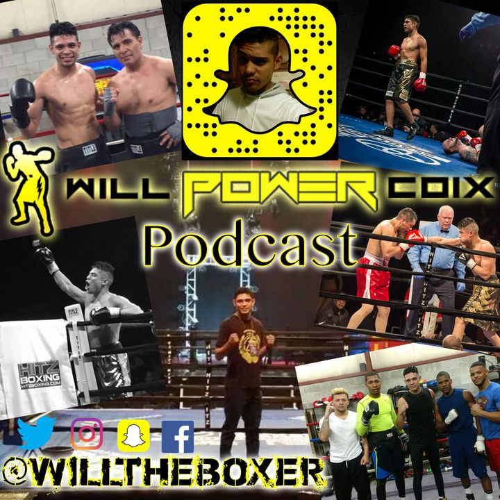 Will Power Coix Podcast Boxing &Fitness