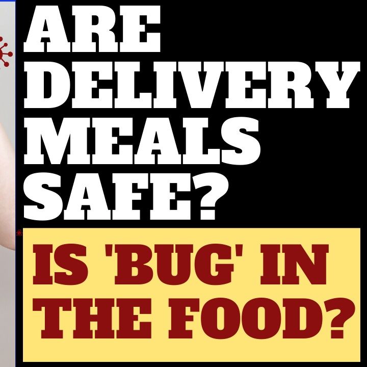 IS IT SAFE TO EAT DELIVERY FOOD?