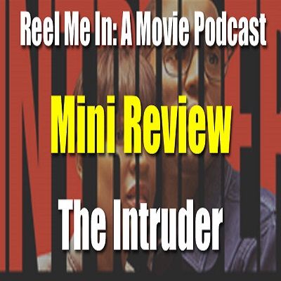 Mini Review: The Intruder