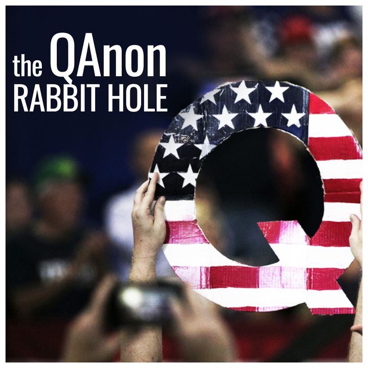 The QAnon Rabbit Hole