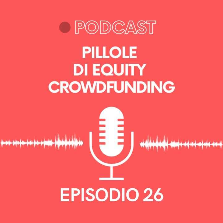 Ep. 26 - Pillole di Crowdfunding | Intervista a EvenFi e la prima puntata di "Lo dice l'Europa"