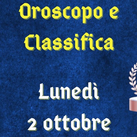 Oroscopo e classifica di lunedì 2 ottobre 2023: meriti riconosciuti al Toro
