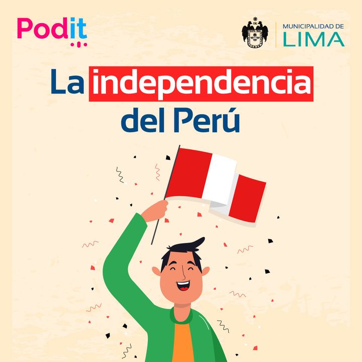 Especial Bicentenario | La Independencia del Perú