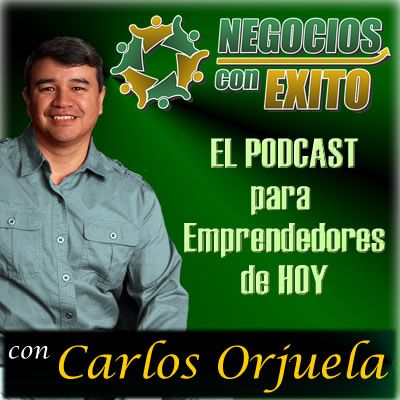 Negocios con Exito por Carlos Orjuela