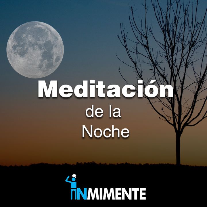 Meditación De La Noche - Meditación guiada para terminar el día