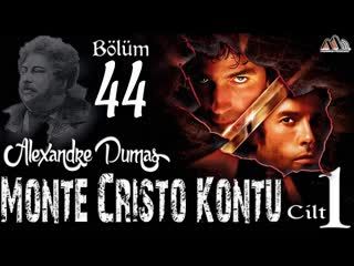 044. Alexandre Dumas - Monte Cristo Kontu Bölüm 44 (Sesli Kitap)