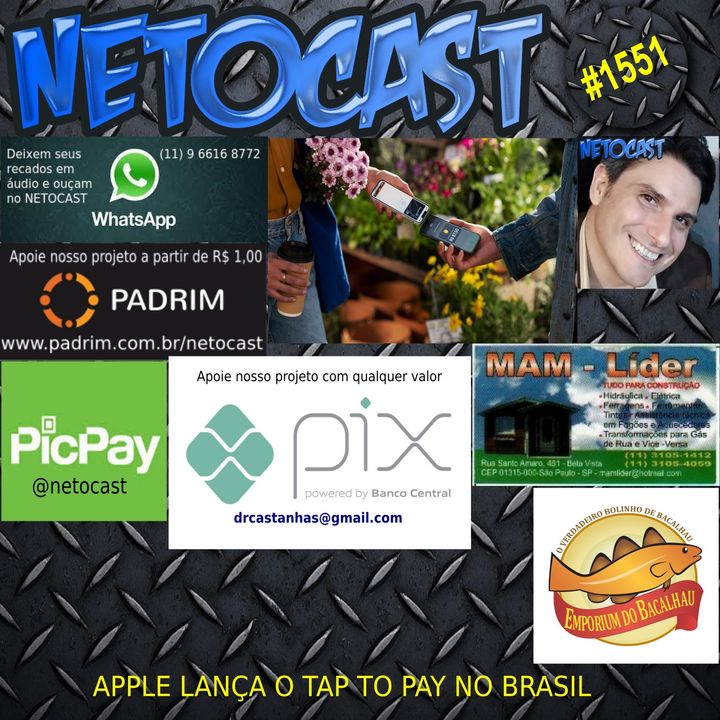 NETOCAST 1551 de 19/09/2023 - Apple lança o Tap to Pay no Brasil e iPhone vira máquina de cartão