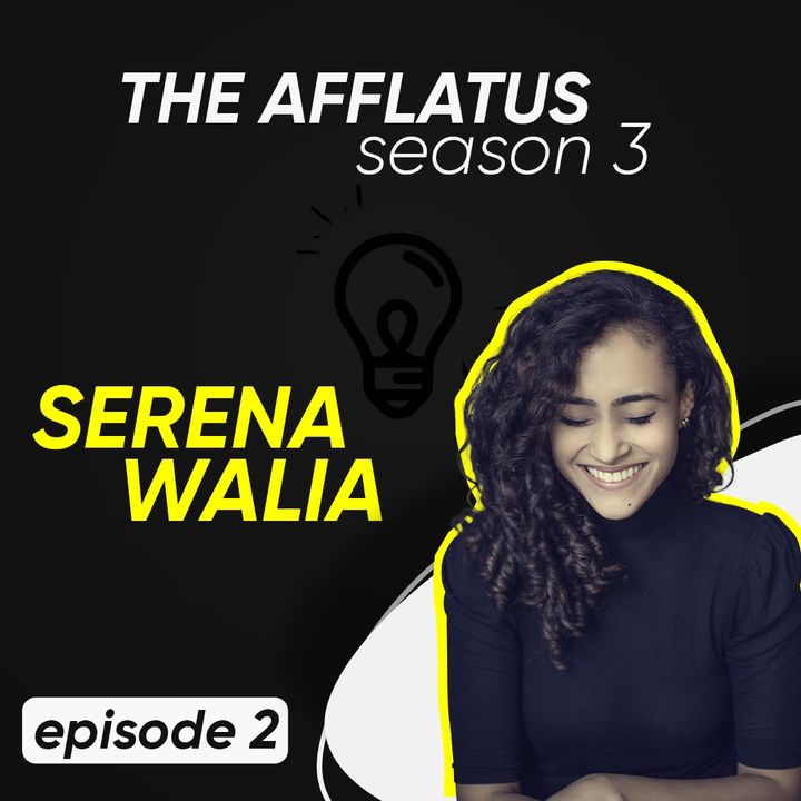 Episode 2 - Serena Walia