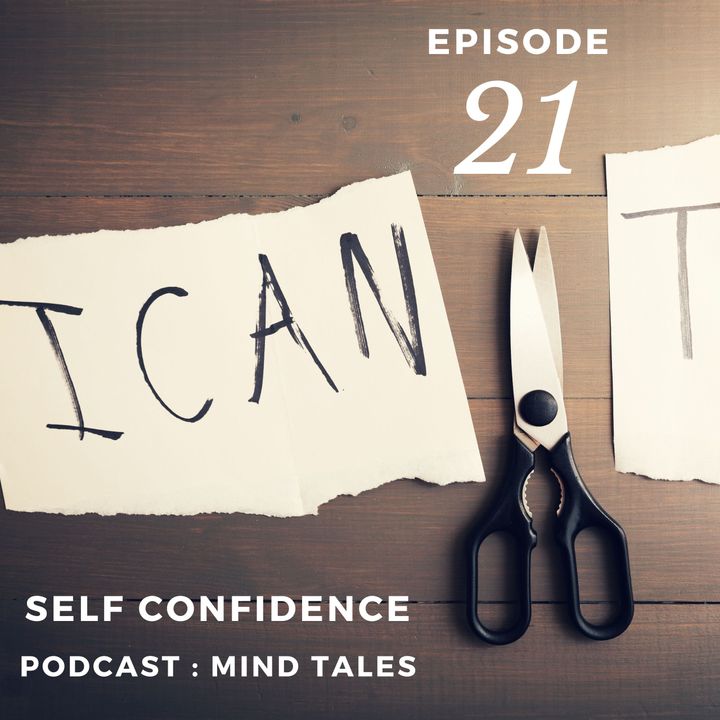 Episode 21 - Self confidence