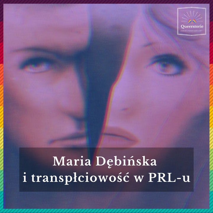 #36 Maria Dębińska i transpłciowość w PRL-u