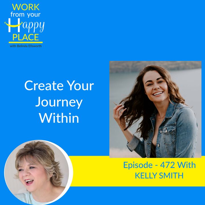 Create Your Journey Within with Kelly Smith