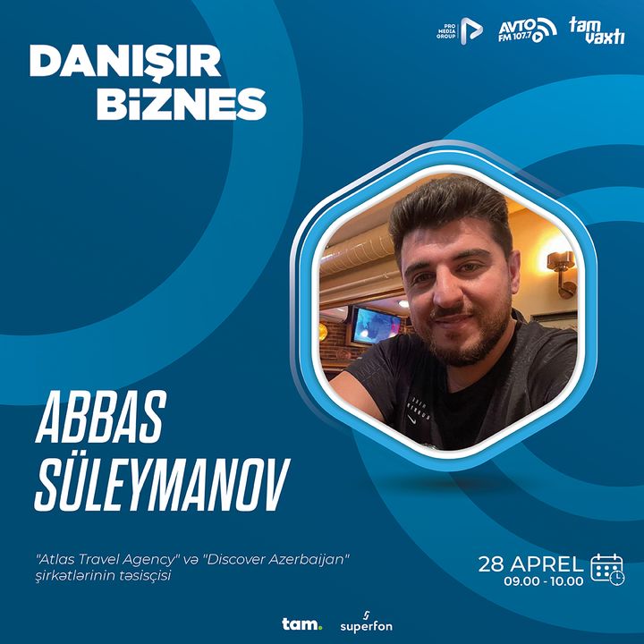 "Atlas Travel Agency", "Discover Azerbaijan" şirkətləri I Danışır Biznes #64
