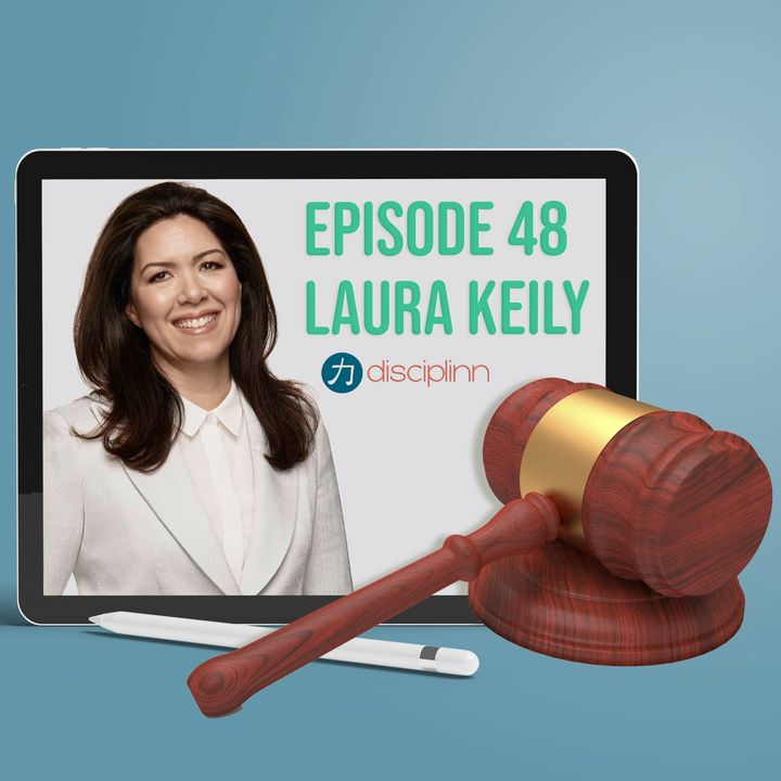 E48 | Laura Keily | Mediation | Advocacy | Start-Ups | Law | Barrister | Transformation