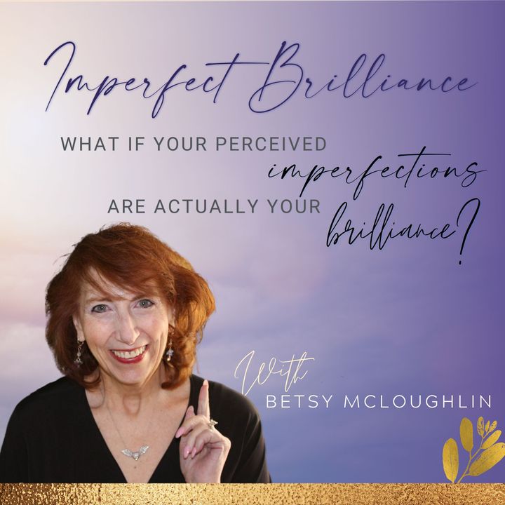 Imperfect Brilliance with Betsy McLoughlin