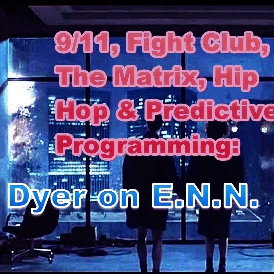 9/11, Fight Club, The Matrix, Hip Hop & Predictive Programming: Jay on ENN