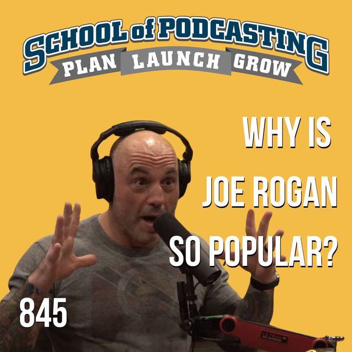Why is Joe Rogan So Popular?