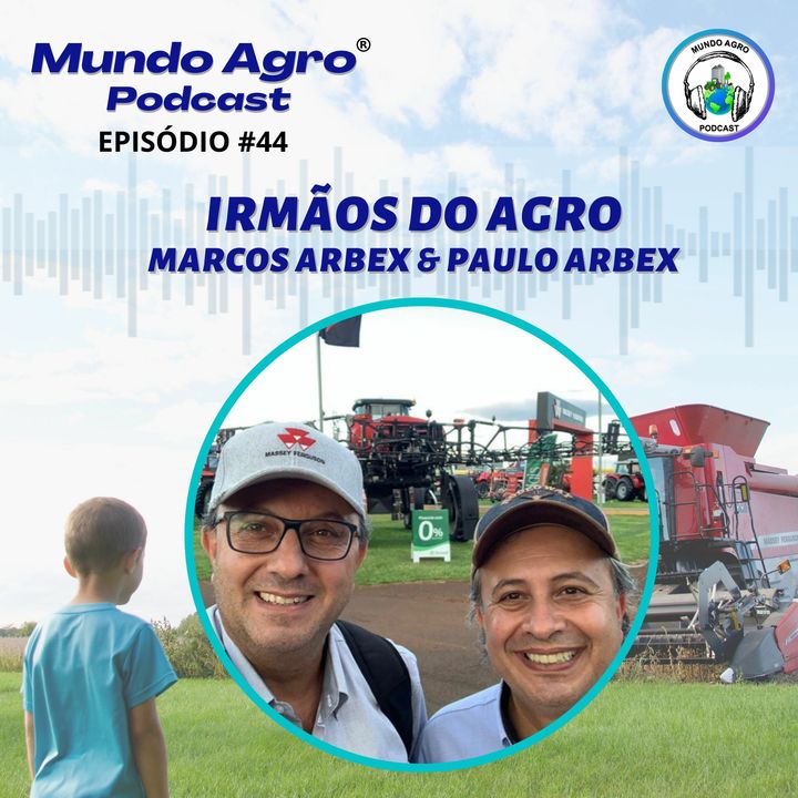 #44 MAP IRMÃOS DO AGRO COM PAULO E MARCOS ARBEX