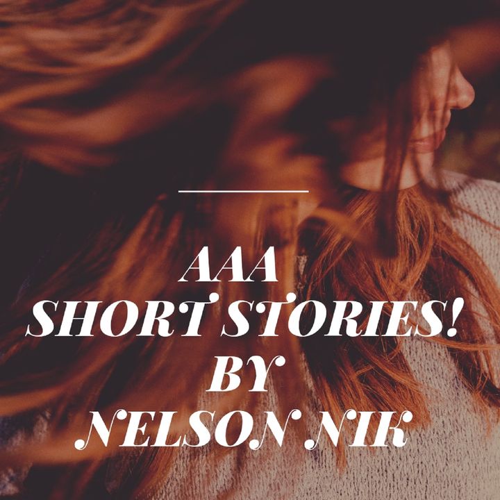 AAA Short Stories by Nelson Nik  NNTV13