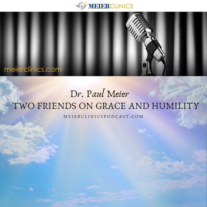 Two Friends on Grace and Humility