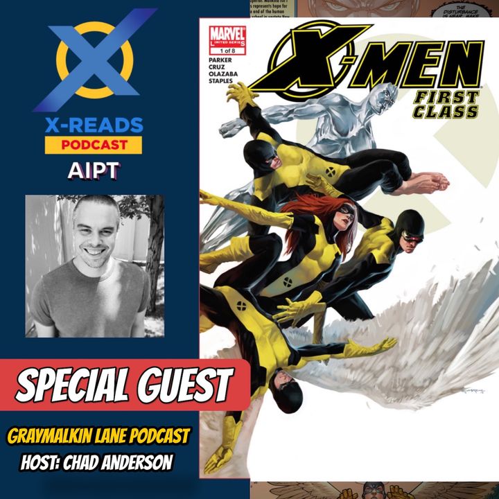Ep 102: X-Men First Class 1 with Chad of Graymalkin Lane