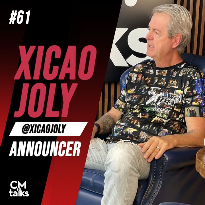 Xicão Joly - CMTalks #61