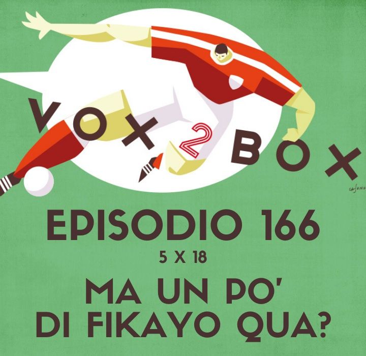 Episodio 166 (5x18) - Ma un po' di Fikayo qua? (LIVE)