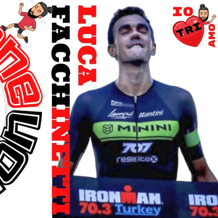 Passione Triathlon n° 6 🏊🚴🏃💗 Luca Facchinetti