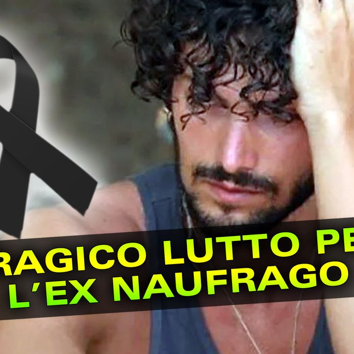 Isola Dei Famosi: Tragico Lutto per l'Ex Naufrago!