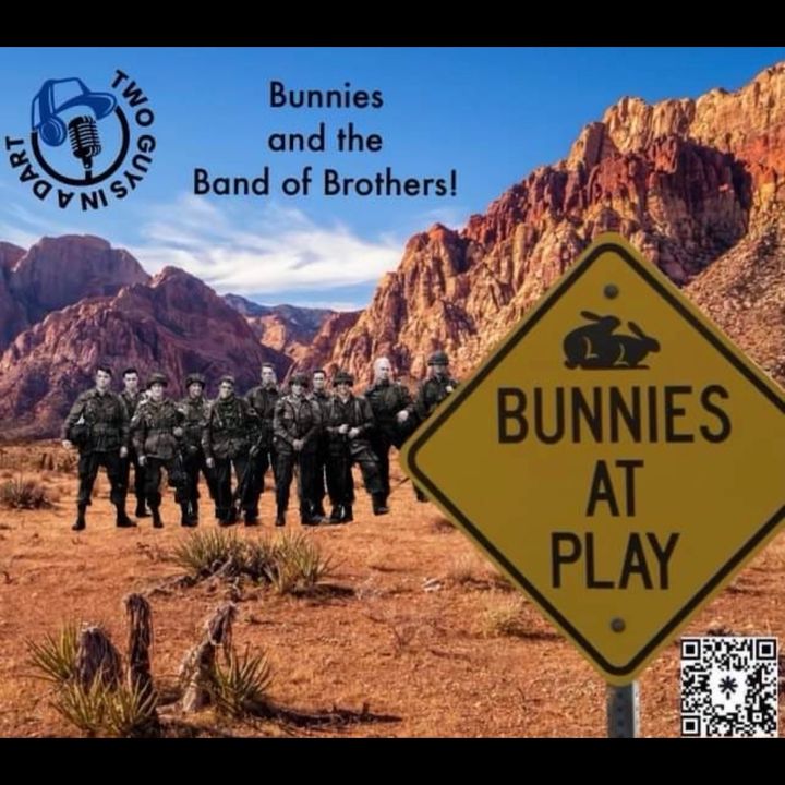 Episode 14: Bunnies and the Band of Brothers