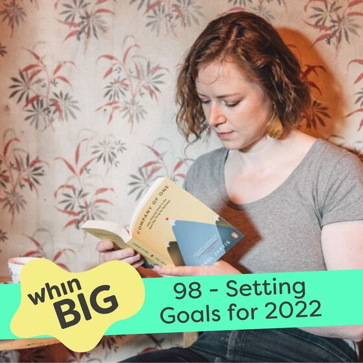 98 - Setting Goals for 2022