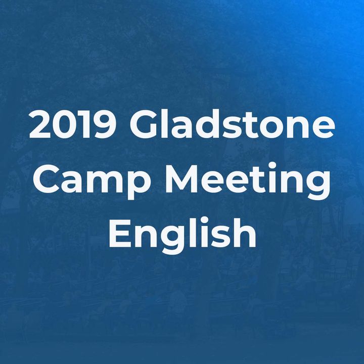 2019 Gladstone Camp Meeting
