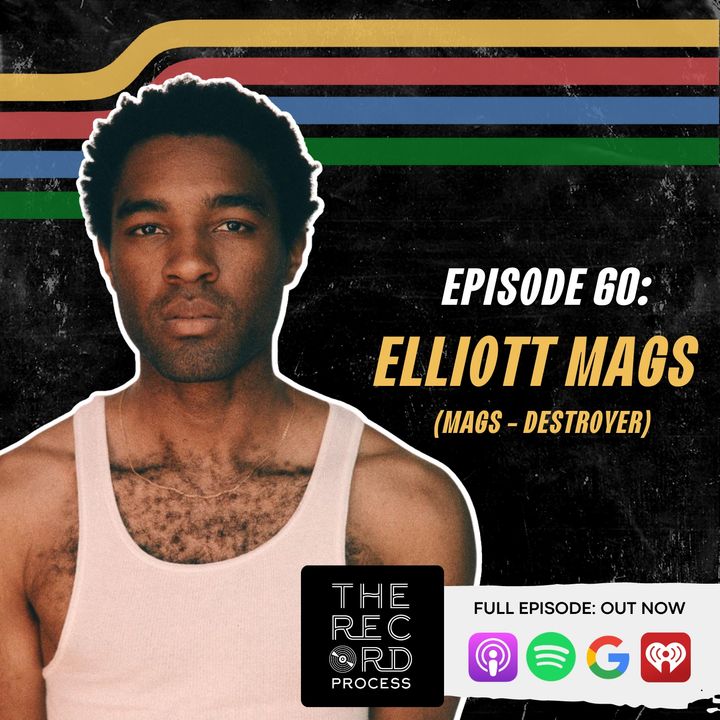 EP. 60 - Destroying Your Comfort Zone To Expand Creativity With M.A.G.S