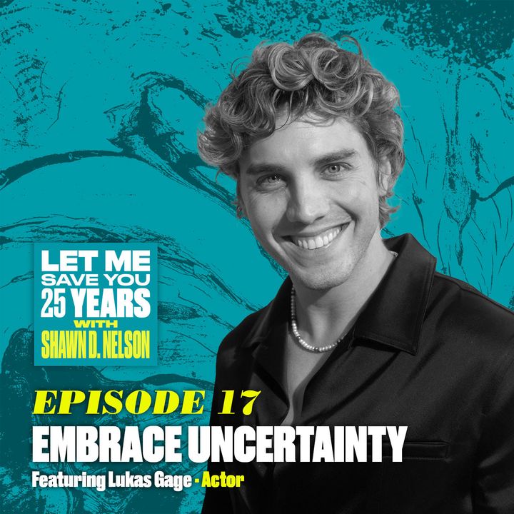 Embrace Uncertainty (ft. Lukas Gage)
