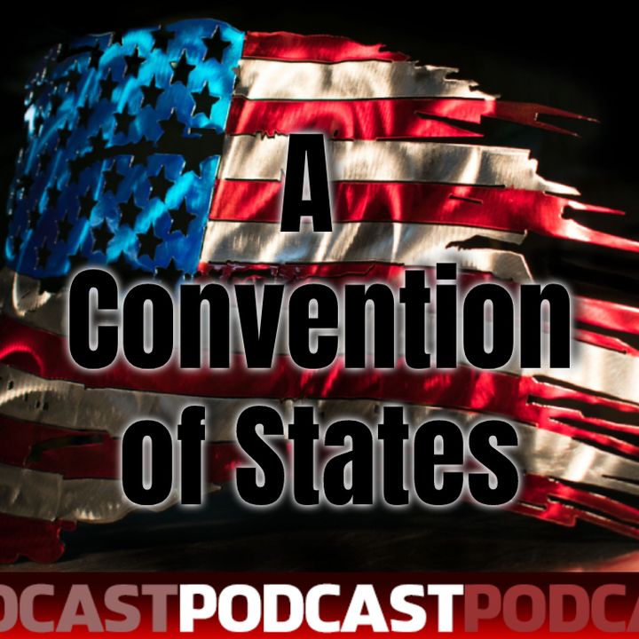 Why I've Changed My Mind On The Need For A Convention Of States