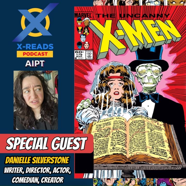 Ep 103: Uncanny X-Men 179 with Danielle Silverstone