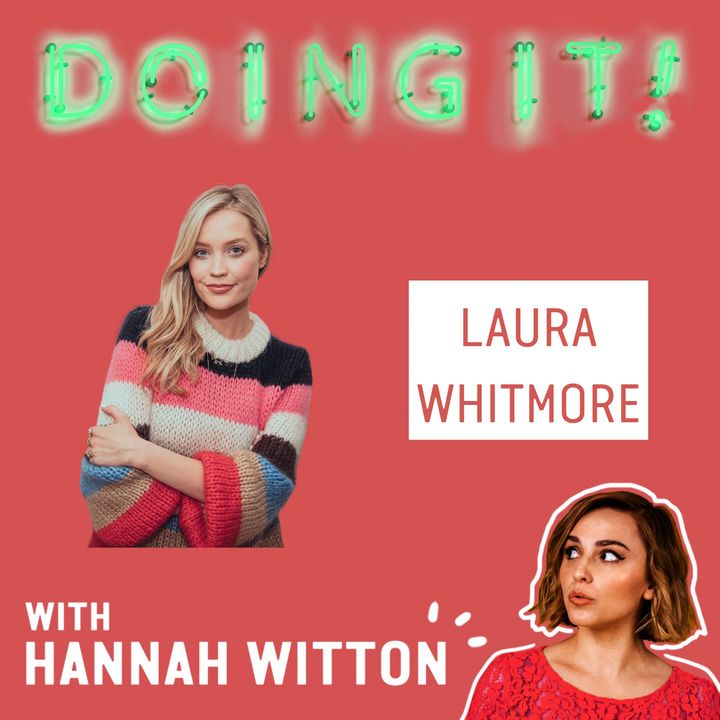 Battling Expectations, Love and Breakups with Laura Whitmore