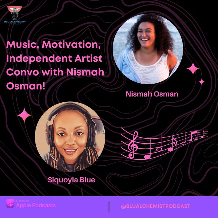 Music, Motivation, Independent Artist Convo with Nismah Osman!