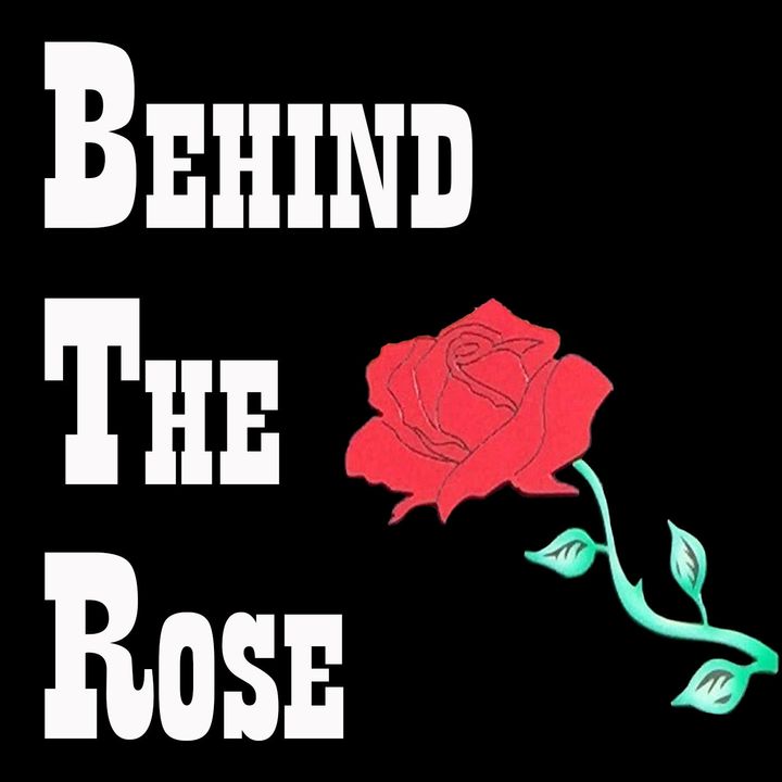 Behind the Rose
